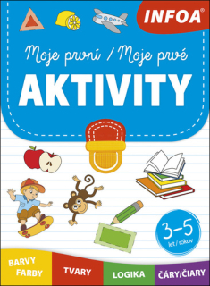 MOJE PRVNÍ AKTIVITY / MOJE PRVÉ AKTIVITY 3-5 LET