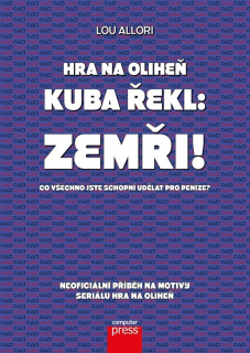 HRA NA OLIHEŇ - KUBA ŘEKL: ZEMŘI!