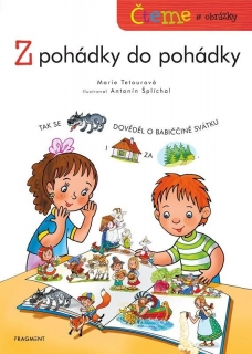 ČTEME S OBRÁZKY - Z POHÁDKY DO POHÁDKY
