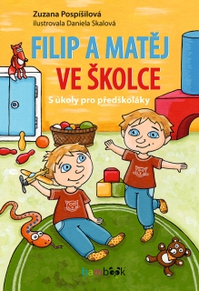 FILIP A MATĚJ VE ŠKOLCE - S ÚK