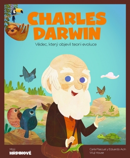 CHARLES DARWIN-VĚDEC,KTERÝ OBJEVIL TEORII EVOLUCE