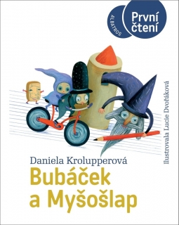 BUBÁČEK A MYŠOŠLAP PRVNÍ ČTENÍ