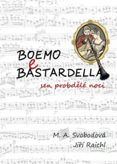 BOEMO E BASTARDELLA - SEN PROBDĚLÉ NOCI