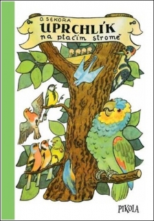 UPRCHLÍK NA PTAČÍM STROMĚ - 3. VYDÁNÍ