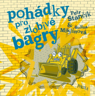 POHÁDKY PRO ZLOBIVÉ BAGRY  IL. GALINA MIKLÍNOVÁ