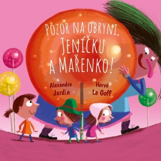 SKOČ SI DO POHÁDKY: POZOR NA OBRYNI, JENÍČKU A MAŘENKO!