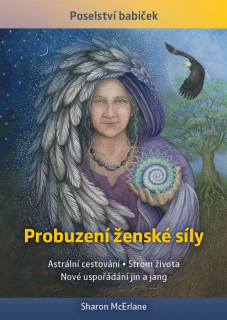 PROBUZENÍ ŽENSKÉ SÍLY - ASTRÁLNÍ CESTOVÁ