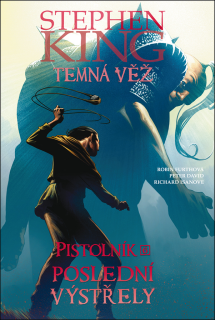 TEMNÁ VĚŽ 11 - PISTOLNÍK 6: POSLEDNÍ VÝS