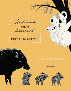ILUSTROVANÝ ATLAS LEGRAČNÍCH FAKTŮ O MLÁĎATECH