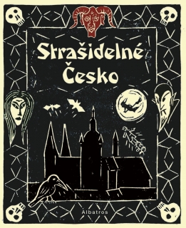 STRAŠIDELNÉ ČESKO