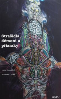 STRAŠIDLA, DÉMONI A PŘÍZRAKY, VÁŽNĚ I NEVÁŽNĚ, PRO MALÉ I VE