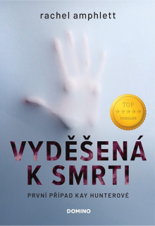 VYDĚŠENÁ K SMRTI 1 KAY HUNTEROVÁ