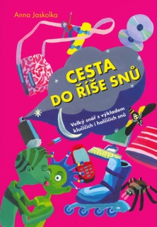 CESTA DO ŘÍŠE SNŮ