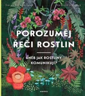 POROZUMĚJ ŘEČI ROSTLIN