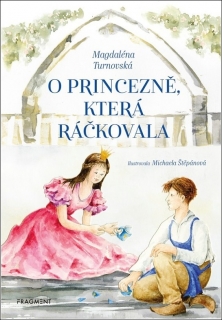 O PRINCEZNĚ, KTERÁ RÁČKOVALA