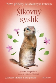 NOVÉ PŘÍBĚHY SE ŠŤASTNÝM KONCEM - ŠIKOVNÝ SYSLÍK