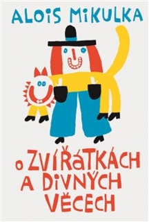 O ZVÍŘÁTKÁCH A DIVNÝCH VĚCECH