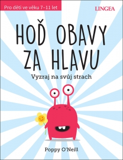 HOĎ OBAVY ZA HLAVU - VYZRAJ NA SVŮJ STRE