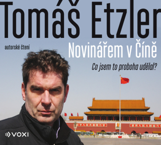 CD NOVINÁŘEM V ČÍNĚ (AUDIOKNIHA)