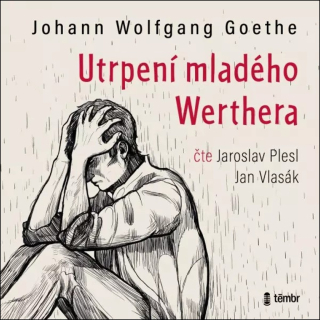 CD UTRPENÍ MLADÉHO WERTHERA - AUDIOKNIHOVNA