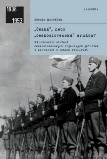 ČESKÁ,NEBO ČESKOSLOVENSKÁ ARMÁDA? NÁRODNOSTNÍ SLOŽENÍ...