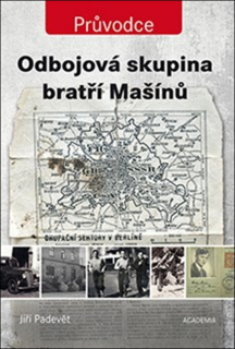 ODBOJOVÁ SKUPINA BRATŘÍ MAŠÍNŮ