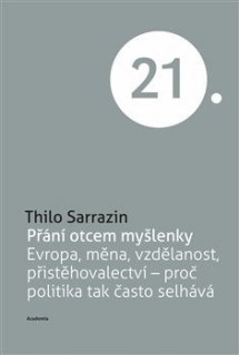 PŘÁNÍ OTCEM MYŠLENKY 21