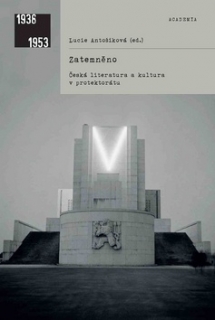ZATEMNĚNO-ČESKÁ LITERATURA A KULTURA V PROTEKTORÁTU