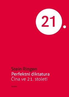 PERFEKTNÍ DIKTATURA-ČÍNA VE 21.STOLETÍ