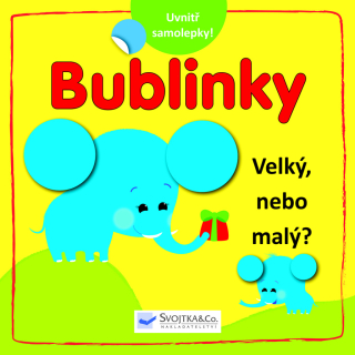 BUBLINKY-VELKÝ,NEBO MALÝ?