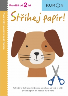 STŘÍHEJ PAPÍR!-PRO DĚTI OD 2 LET