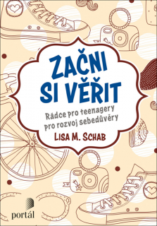 ZAČNI SI VĚŘIT - RÁDCE PRO TEENAGERY PRO