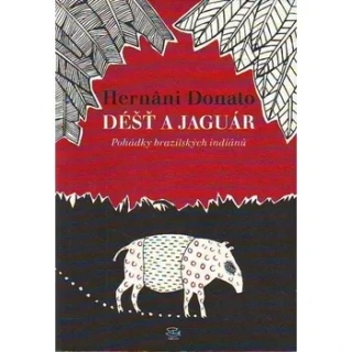 DÉŠŤ A JAGUÁR    POHÁDKY BRAZILSKÝCH INDIÁNŮ