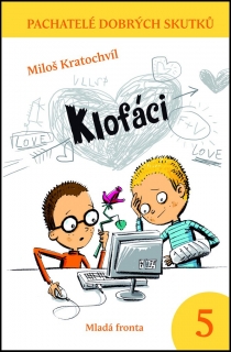 KLOFÁCI 5 PACHATELÉ DOBRÝCH SKUTKŮ
