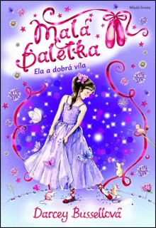 MALÁ BALETKA 5 ELA A DOBRÁ VÍLA