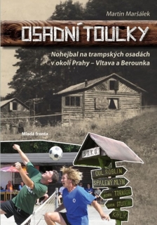 OSADNÍ TOULKY I-NOHEJBAL NA TRAMPSKÝCH OSADÁCH