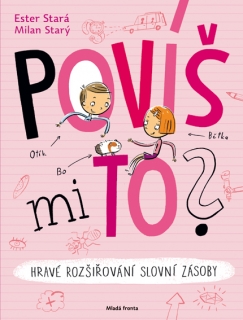 POVÍŠ MI TO?