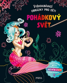 VYŠKRABÁVACÍ OBRÁZKY PRO DĚTI: POHÁDKOVÝ