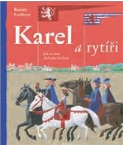 KAREL A RYTÍŘI