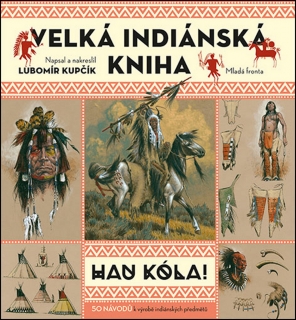 VELKÁ INDIÁNSKÁ KNIHA-HAU KÓLA!
