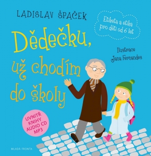 DĚDEČKU,UŽ CHODÍM DO ŠKOLY+CDMP3