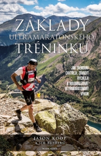 ZÁKLADY ULTRAMARATONSKÉHO TRÉNINKU-JAK ZÁVODIT RYCHLEJI...