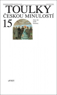 TOULKY ČESKOU MINULOSTÍ 15 - ZLATÝ VĚK Č
