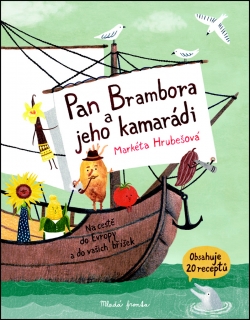 PAN BRAMBORA A JEHO KAMARÁDI-NA CESTĚ DO EVROPY A DO VAŠICH