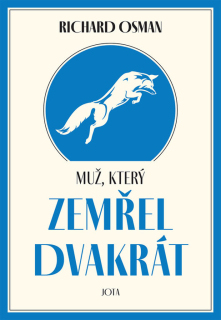 MUŽ, KTERÝ ZEMŘEL DVAKRÁT 2 ČTVRTEČNÍ KLUB AMATÉRSKÝCH DETEKTIVŮ