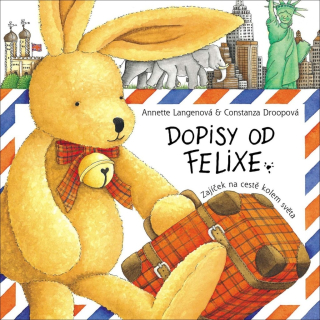 DOPISY OD FELIXE - ZAJÍČEK NA CESTĚ KOLEM SVĚTA
