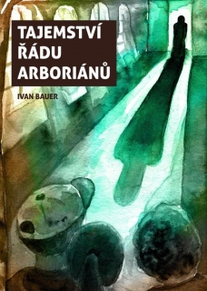 TAJEMSTVÍ ŘÁDU ARBORIÁNŮ 1 ARBORIÁNI