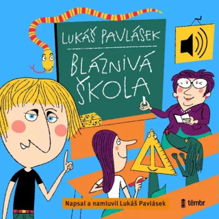 BLÁZNIVÁ ŠKOLA - AUDIOKNIHOVNA