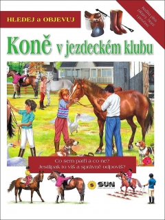KONĚ V JEZDECKÉM KLUBU - HLEDEJ A OBJEVU